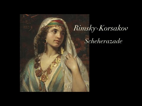 Rimsky-Korsakov - Scheherazade: The Story of the Kalendar Prince / Orientalism in Art