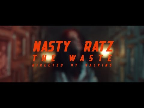 Nasty Ratz - The WASTE (Official censored version)