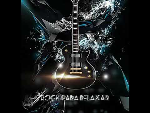 clássicos do Rock para relaxar