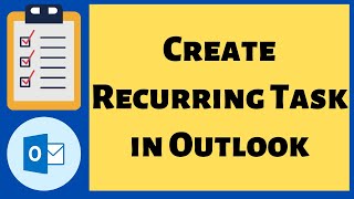 How To Create a Recurring Task in Outlook?
