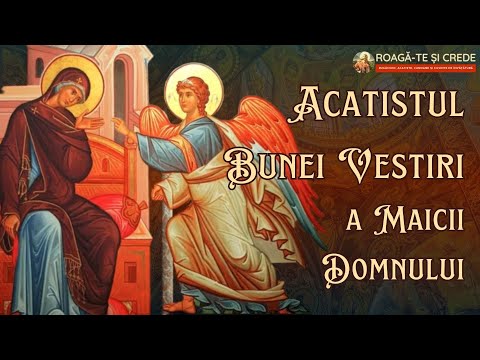 Acatistul Bunei Vestiri a Maicii Domnului