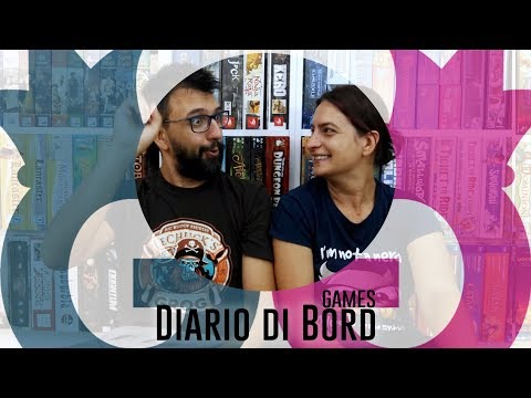 Diario di Bord...Games! 28 giugno - 4 luglio, 14 novità e anteprime giocate alla GIOCHI CON Vlog#16