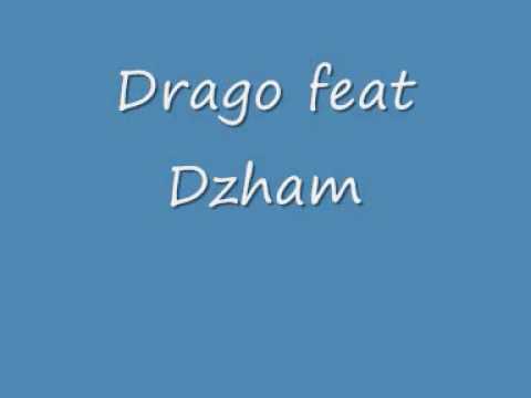 Drago feat Dzham