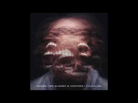 Weszélyes Elemek - Fájdalom (km. ConfesS)