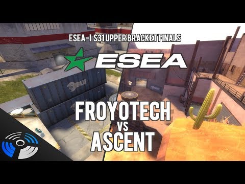ESEA S31 UBF - Ascent vs. froyotech