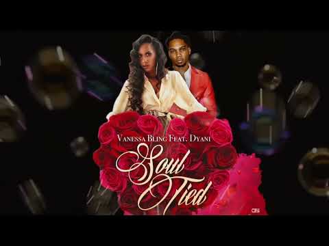 Vanessa Bling Ft D'Yani - Soul Tied (Official Audio)