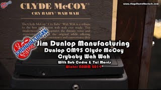 NAMM 2014: Dunlop CM95 Clyde McCoy Crybaby Wah Wah with Bob Cedro and Tal Morris