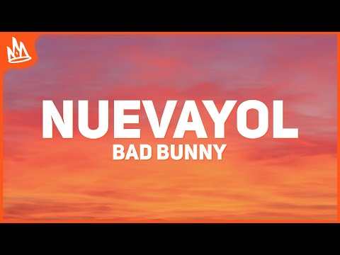 Bad Bunny &ndash; NUEVAYoL [Letra]