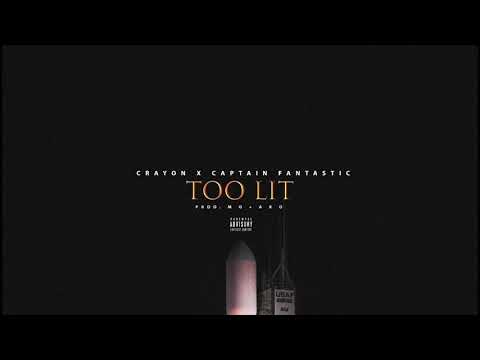 CrayOn x Captain Fantastic - Too Lit (prod. m o + a k o)