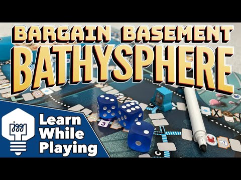 Bargain Basement Bathysphere - Learn While Playing!
