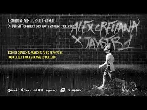 ALEX ORELLANA & JAYDER - 04. BULLSHIT (CON PIEZAS, ERICK HERVE Y YONGREEK)