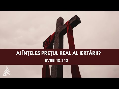 Ai înțeles prețul real al iertării?