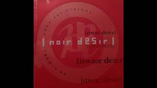 Noir Désir - La chanson de la main