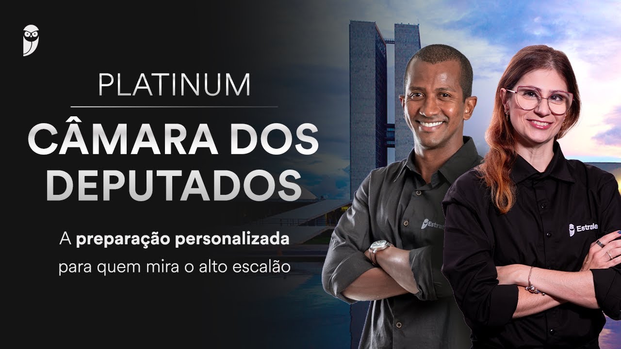 Platinum Câmara dos Deputados - A preparação personalizada para quem mira o alto escalão