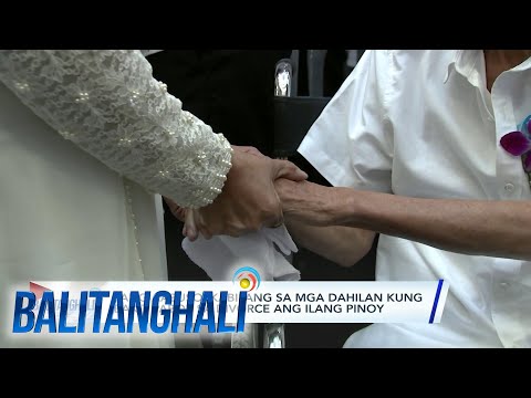 Absolute Divorce Bill, aprubado na ng Kamara Balitanghali