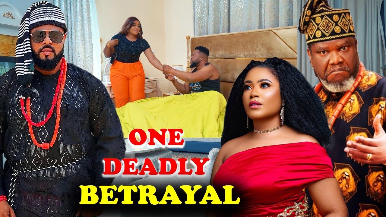 This Movie Just Came Out This afternoon -ONE DEADLY BETRAYAL -2026 Nigerian Trending Movie
