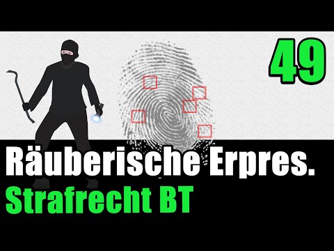 Die (räuberische) Erpressung §§ 253, 255 StGB - Strafrecht BT 49