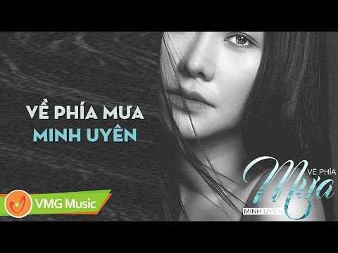 Về Phía Mưa (SINGLE) | MINH UYÊN | AUDIO OFFICIAL | 🎵 👍