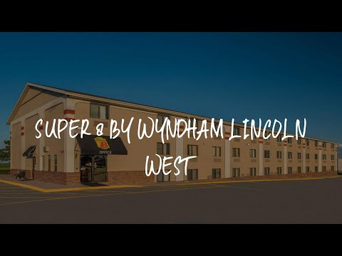 Super 8 by Wyndham Lincoln West Review - Lincoln , United States of America