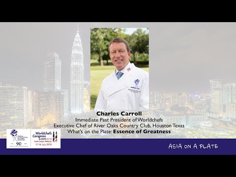 Worldchefs Congress & Expo 2018 – Day 4 – Charles Carroll: Essence of Greatness