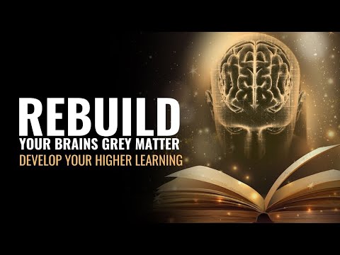 Rebuild Your Brains Grey Matter | Develop Your Higher Learning Attention Memory & Thoughts | 528 Hz