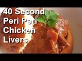 40 second recipe (Peri Peri Chicken Livers in a bun)