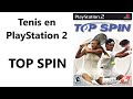Tenis En Ps2 Ep 09 Top Spin