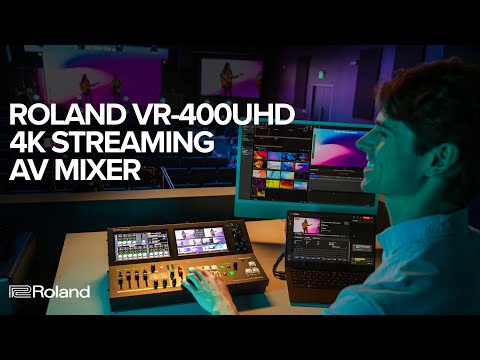 Introducing Roland VR-400UHD 4K Streaming AV Mixer
