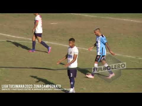 LIGA TUCUMANA 2022: Empate y partidazo entre Almirante Brown y Marapa en la 5 de Zona Campeonato