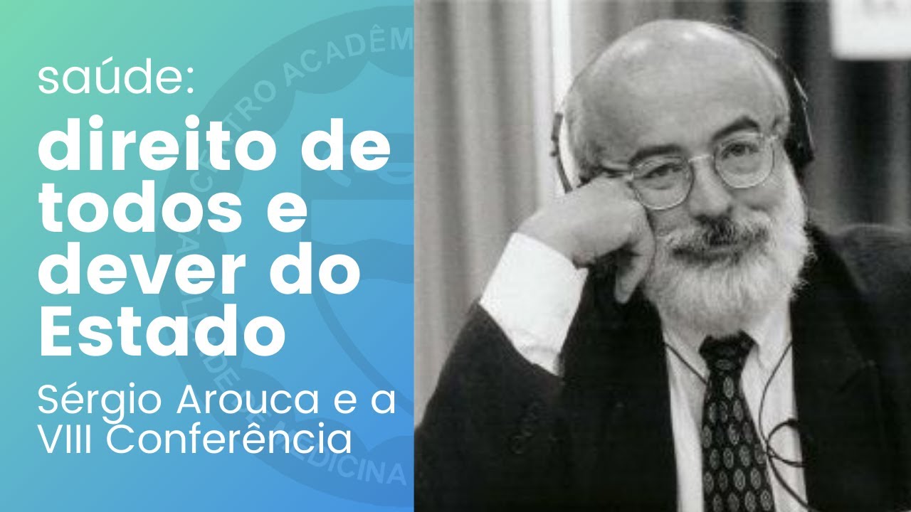 Arouca e a 8ª Conferencia Nacional de Saúde