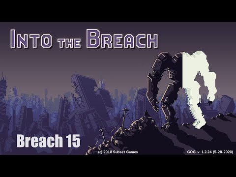 Into the Breach - Ep 15 - Lightning War fast and multiple Islands