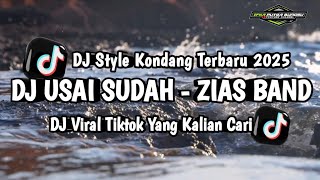 Download lagu DJ USAI SUDAH ZIAS BAND | REMIX STYLE KONDANG TERBARU 2025 (IFKA PUTRA BUNGSU) mp3