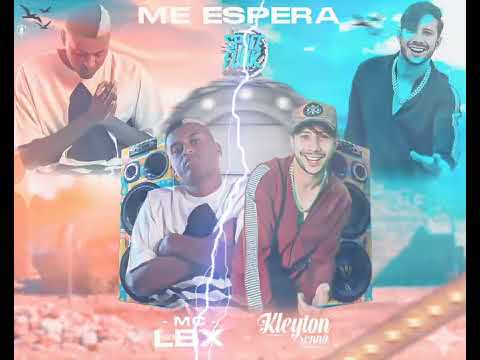 ME ESPERA- Mc LBX e Kleyton Senna (Áudio Oficial)