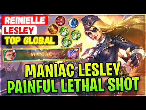 Maniac Lesley Painful Lethal Shot [ Top Global Lesley ] Reinielle - Mobile Legends Gameplay Build