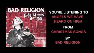 Bad Religion - &quot;Angels We Have Heard On High&quot; (Full Album Stream)