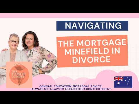 Watch — Navigating the mortgage minefield in divorce or de facto separation in Australia
