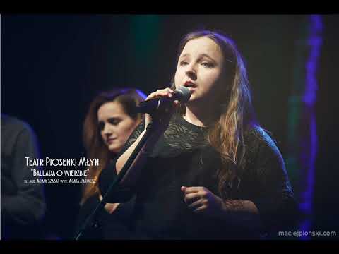 Teatr Piosenki Młyn - "Ballada o wierzbie" sł., muz. Adam Szabat, wyk. Agata Jarmusz