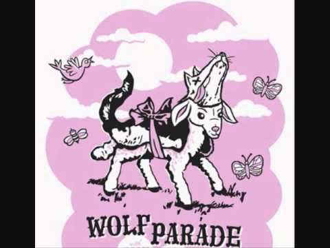 Wolf Parade - Wits Or A Dagger