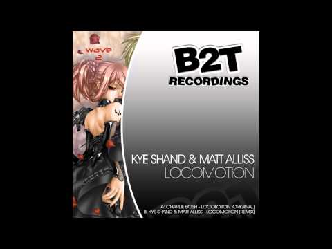 Kye Shand, Matt Alliss - Locomotion (Hard House Mix) [B2T Recordings]