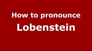 How to pronounce Lobenstein
