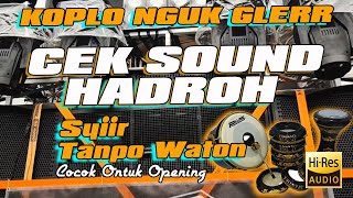 Download lagu Cek Sound Hadroh Koplo Syi'ir Tanpo Waton  Bass Ngukk Cocok Untuk Opening mp3