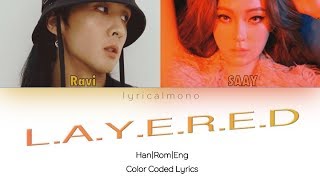 RAVI (라비) - L.A.Y.E.R.E.D ft. SAAY Lyrics [Color Coded Han/Rom/Eng]