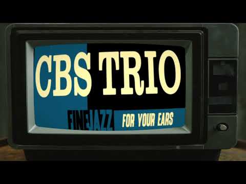 CBS TRIO -  Fine Jazz for your ears