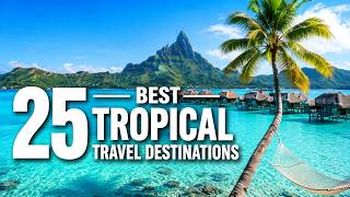 Best Tropical Vacation Destinations Travel Guide 2026 4K