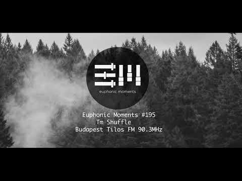 Euphonic Moments # 195 Tm Shuffle