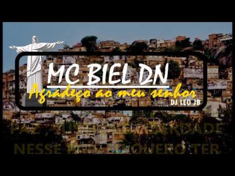 MC Biel DN - Agradeço ao meu Senhor ( 2017) ( ProdLeo JB )