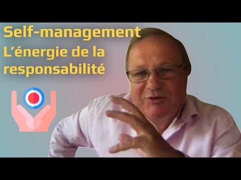 Self-Management, l'Énergie de la Responsabilité - Comment créer une culture de la responsabilité ?