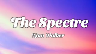 Alan Walker - The Spectre (Lyrics)