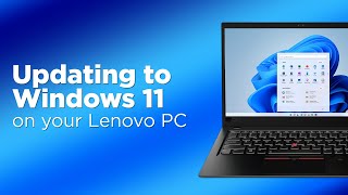 Updating to Windows 11 on your Lenovo PC