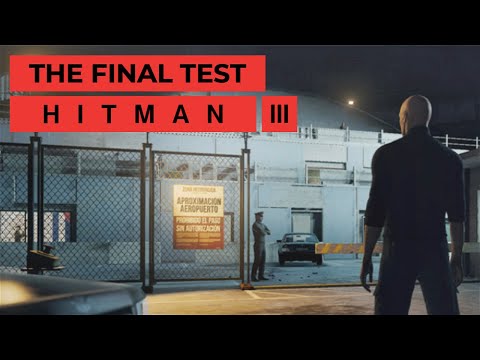 The Final Test Walkthrough (Hitman 3)